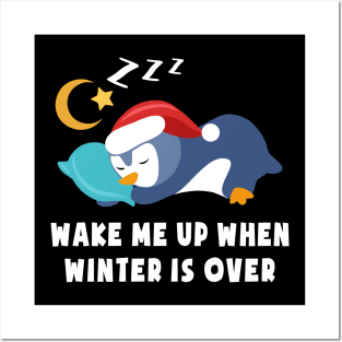 Wake me Up When Winter is Over Christmas Cute Baby Penguin Posters and Art